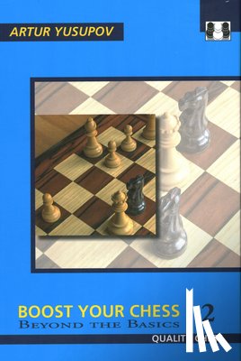 Yusupov, Artur - Boost Your Chess 2