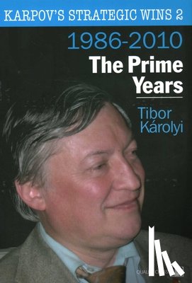 Karolyi, Tibor - Karpov's Strategic Wins 2 – The Prime Years