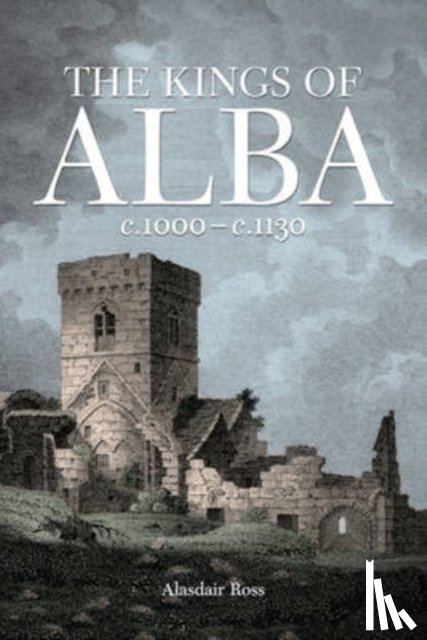 Ross, Alasdair - The Kings of Alba