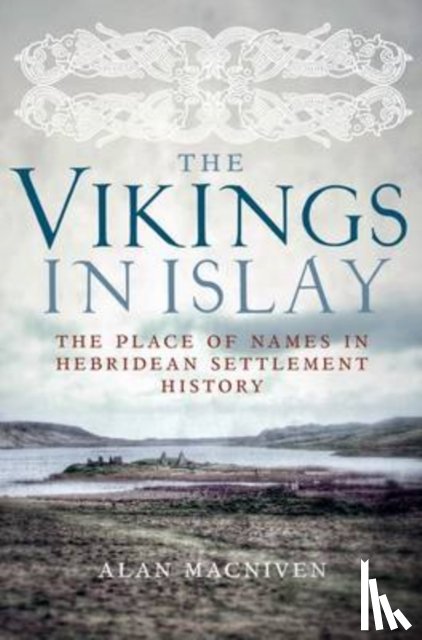 Macniven, Alan - The Vikings in Islay