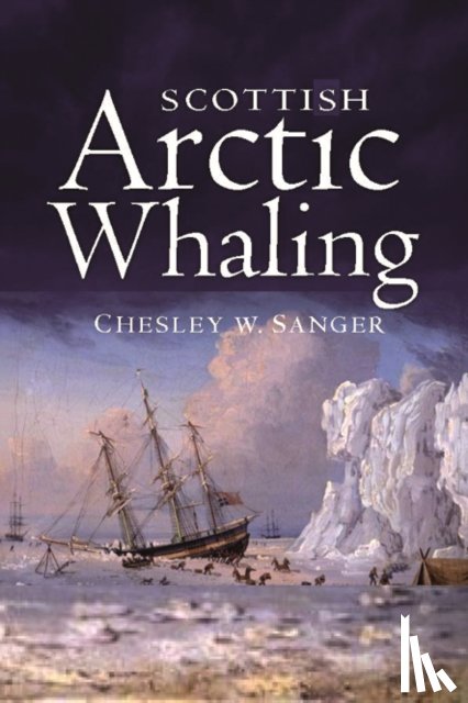 Sanger, Chesley W. - Scottish Arctic Whaling