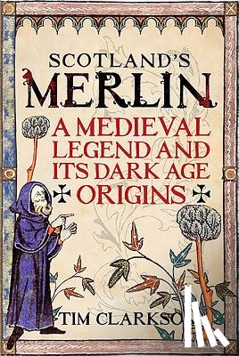 Clarkson, Tim - Scotland's Merlin