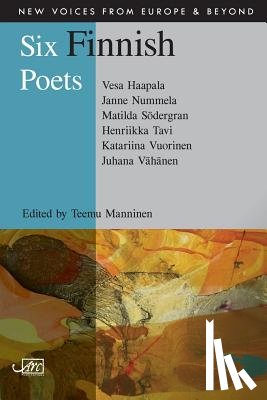 Haapala, Vesa, Nummel, Janne, Sodergran, Matilda - Six Finnish Poets