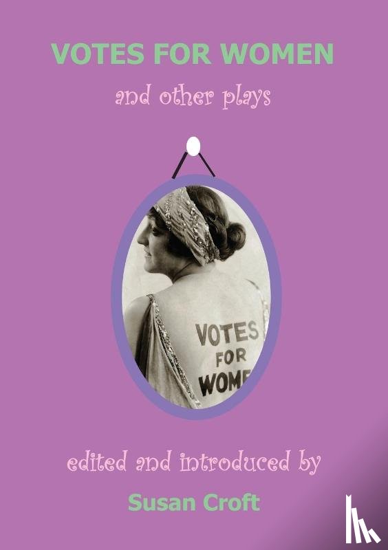 Robins, Elizabeth, Margaret Nightingale, Helen, Chapin, Alice, Hamilton, Cicely - Votes for Women