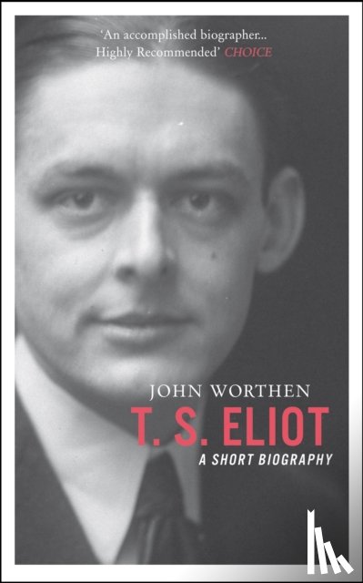 Worthen, John - T.S. Eliot
