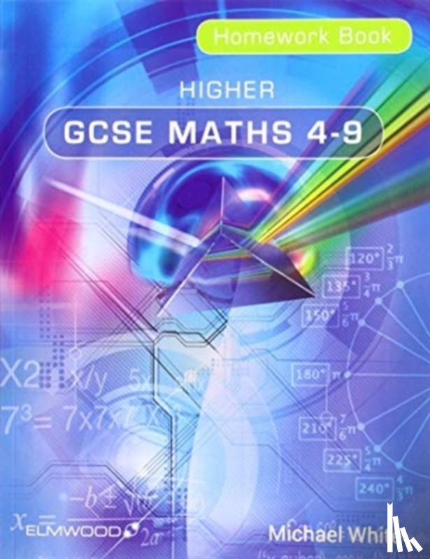 White, Michael - Higher GCSE Maths 4-9 Homework Book