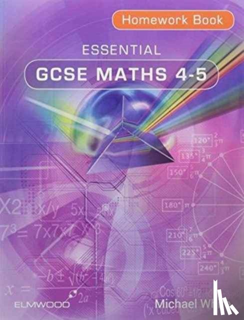 White, Michael - Essential GCSE Maths 4-5 Homework Book
