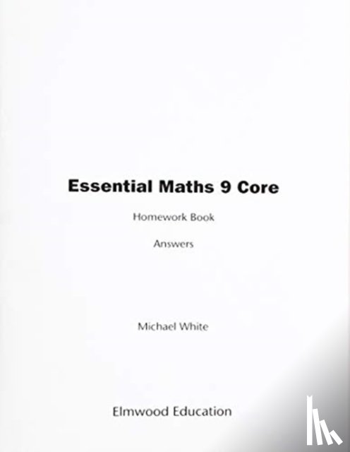 White, Michael - Essential Maths 9 Core Homework Answers