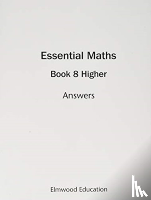 White, Michael, Rayner, David - Essential Maths 8 Higher Answers