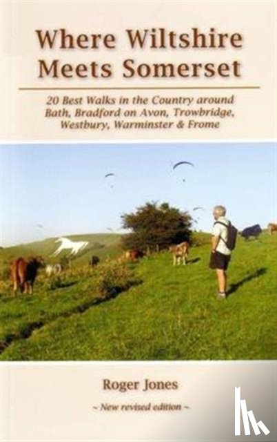 Jones, Roger - Where Wiltshire Meets Somerset