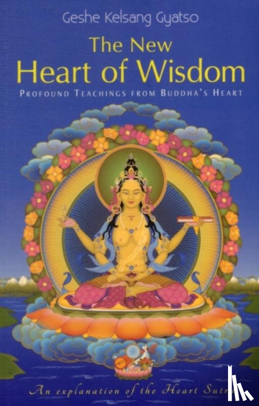 Gyatso, Geshe Kelsang - The New Heart Of Wisdom