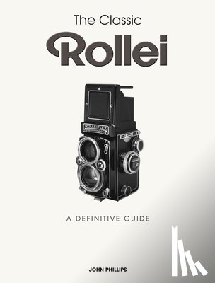 Phillips, John - The Classic Rollei