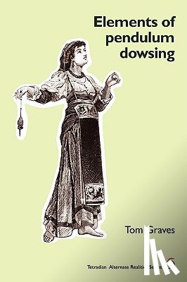 Graves, T S - Elements of Pendulum Dowsing