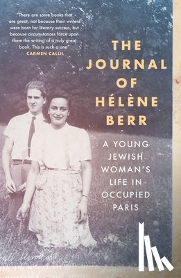 Berr, Helene - The Journal of Hélène Berr: A Young Jewish Woman's Life in Occupied Paris