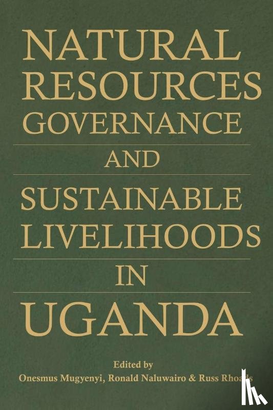  - Natural Resources Governance and Sustainable Livelihoods in Uganda