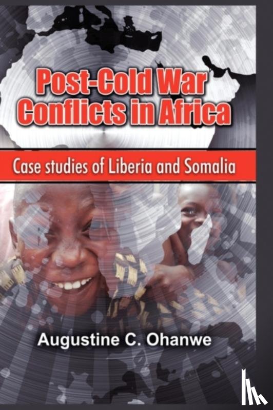 Ohanwe, Augustine C - Post Cold War Conflicts in Africa