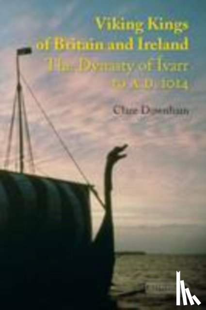 Downham, Clare - Viking Kings of Britain and Ireland