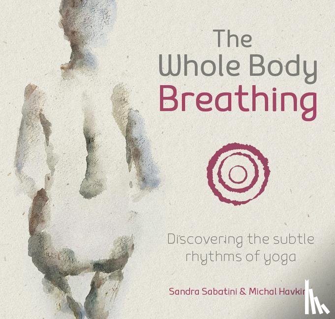 Sabatini, Sandra, Havkin, Michal - The Whole Body Breathing