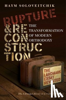 Soloveitchik, Haym - Rupture and Reconstruction