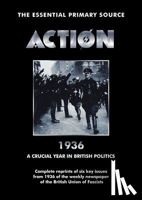 Mosley, Sir Oswald, Joyce, William, Chesterton, A. K. - Action