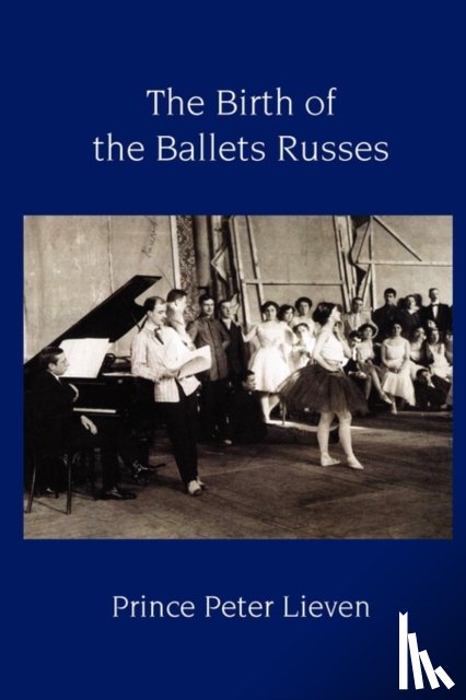 Lieven, Prince Peter - The Birth of the Ballets Russes