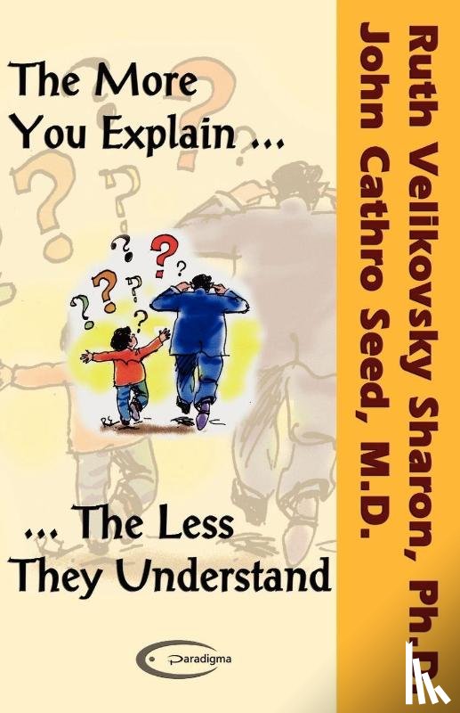 Sharon, Ruth Velikovsky, Cathro Seed, John, Schlegel, Ralph - The More You Explain the Less They Understand
