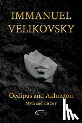 Velikovsky, Immanuel - Oedipus and Akhnaton