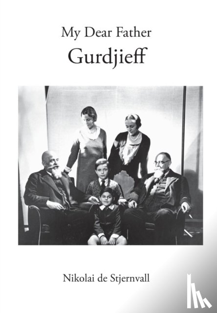 De Stjernvall, Nikolai - My Dear Father Gurdjieff