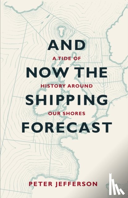 Jefferson, Peter - And Now The Shipping Forecast