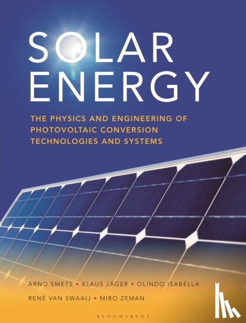 Smets, Arno, Jager, Klaus, Isabella, Olindo, Swaaij, Rene van - Solar Energy