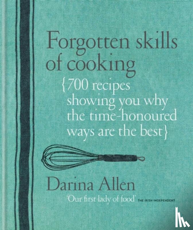 Allen, Darina - Forgotten Skills of Cooking