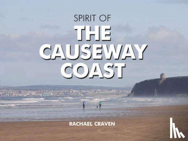 Craven, Rachael - The Spirit of the Causeway Coast