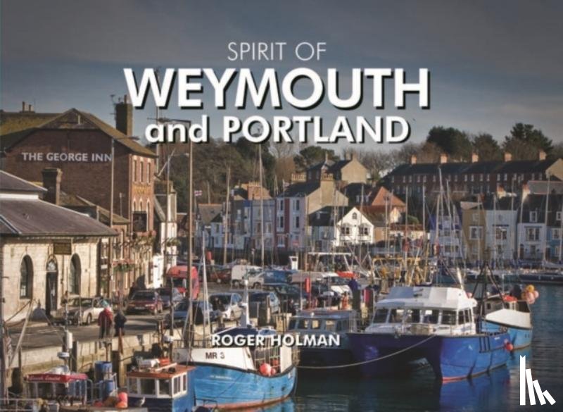 Holman, Roger - Spirit of Weymouth and Portland