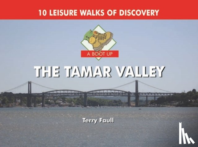Terry Faull - A Boot Up the Tamar Valley