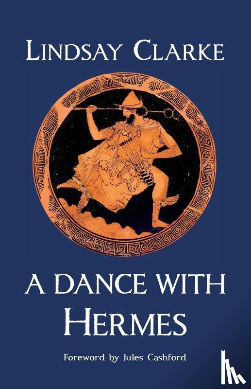 Clarke, Lindsay - A Dance with Hermes