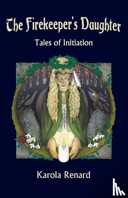 Renard, Karola - The Firekeeper's Daughter