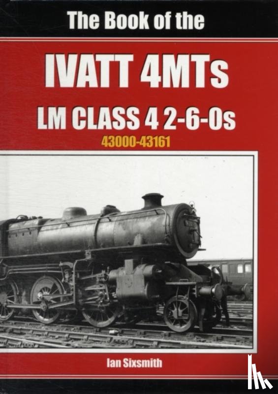 Ian, Sixsmith - The Book of the Ivatt 4MTS