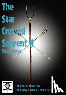 Oates, Shani - Star Crossed Serpent Vol II