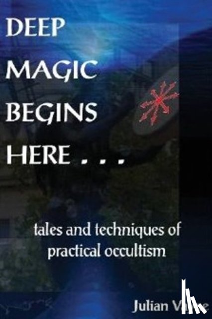 Vayne, Julian - Deep Magic Begins Here