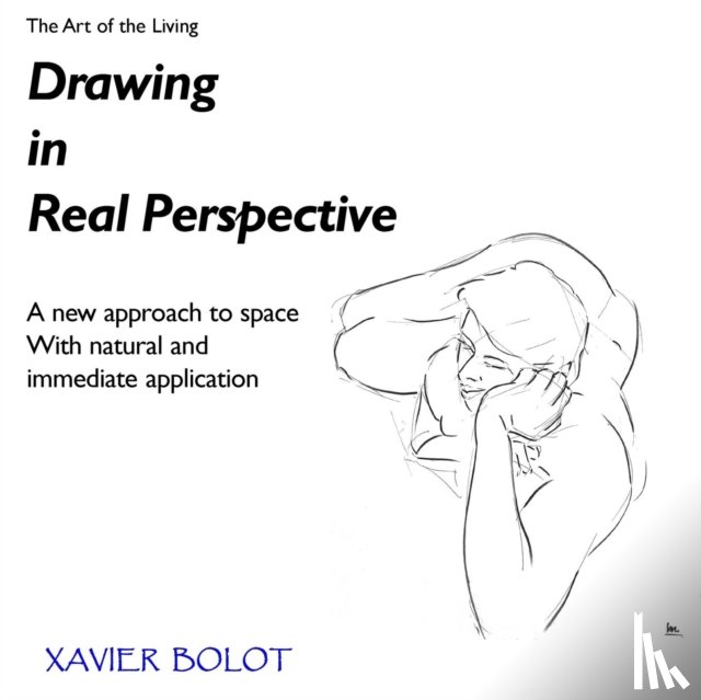 Bolot, Xavier - Drawing in Real Perspective