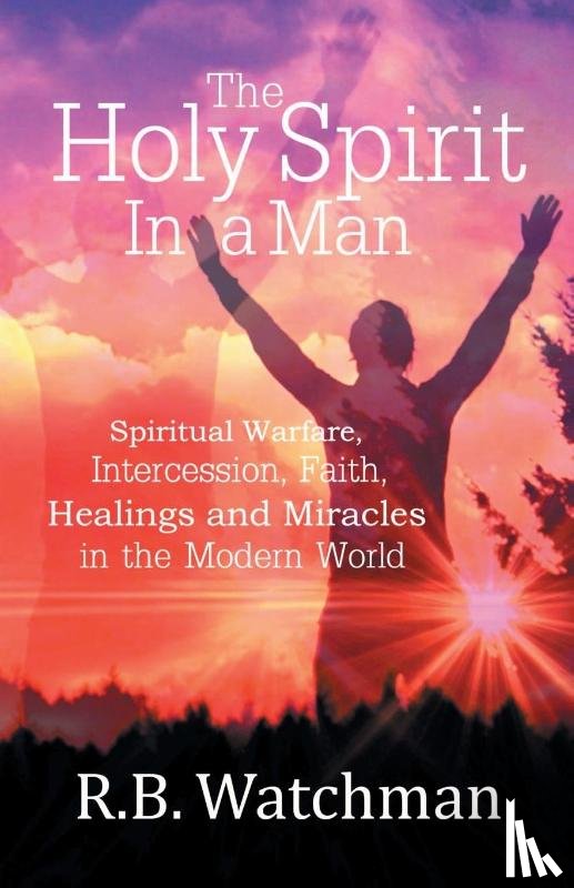 Watchman, R. B. - The Holy Spirit in a Man