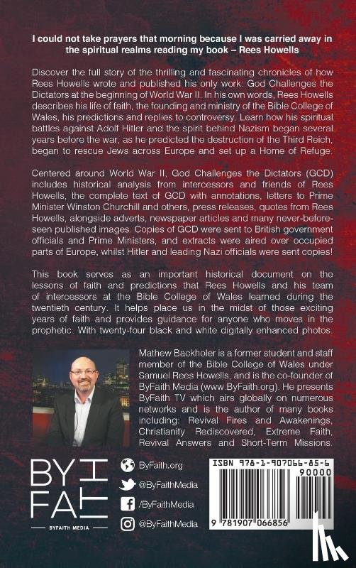 Backholer, Mathew - Rees Howells' God Challenges the Dictators, Doom of Axis Powers Predicted