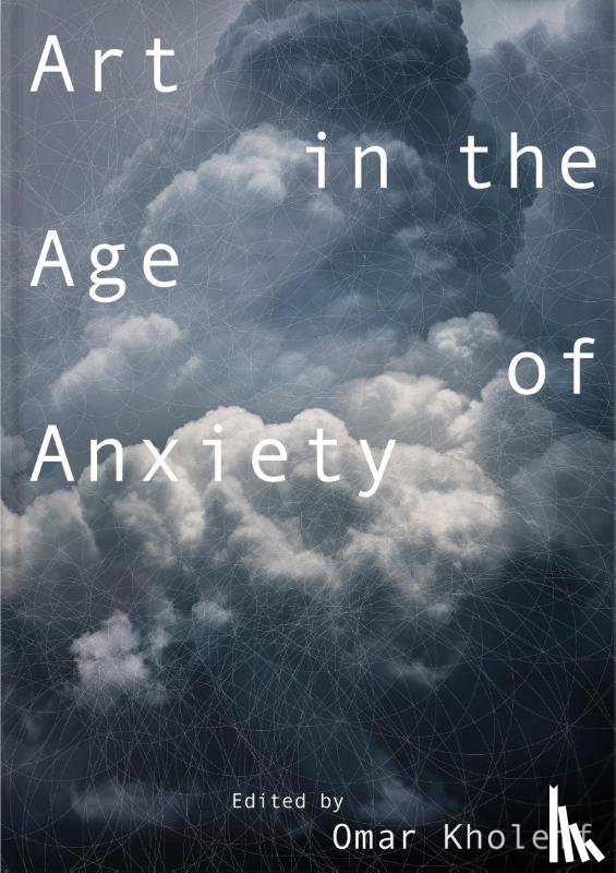  - Art in the Age of Anxiety