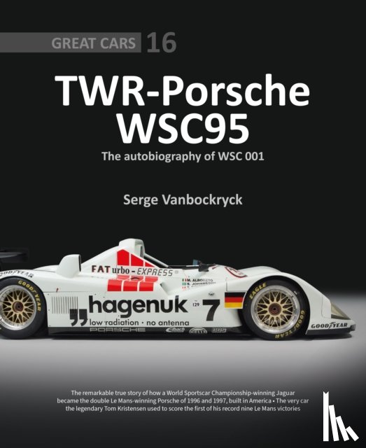 Vanbockryck, Serge - TWR - Porsche WSC95 - The Autobiography of WSC 001