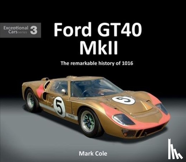 Cole, Mark - FORD GT40 MARK II