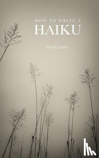 Lindley, David - How to Write a Haiku