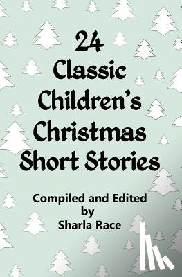 Race, Sharla - 24 Classic Children's Christmas Short Stories