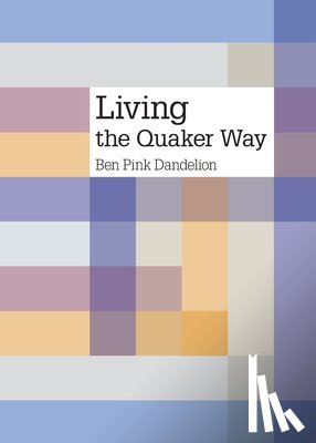 Dandelion, Ben Pink - Living the Quaker Way