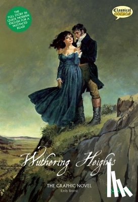 Bronte, Emily - Wuthering Heights the Graphic Novel: Quick Text