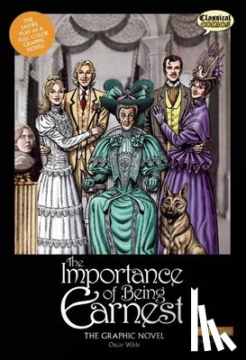 Wilde, Oscar - The Importance of Being Earnest the Graphic Novel: Original Text